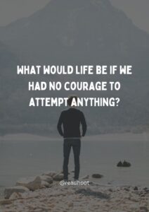 110+ Courage Quotes That Will Make You Feel Fearless and Bold